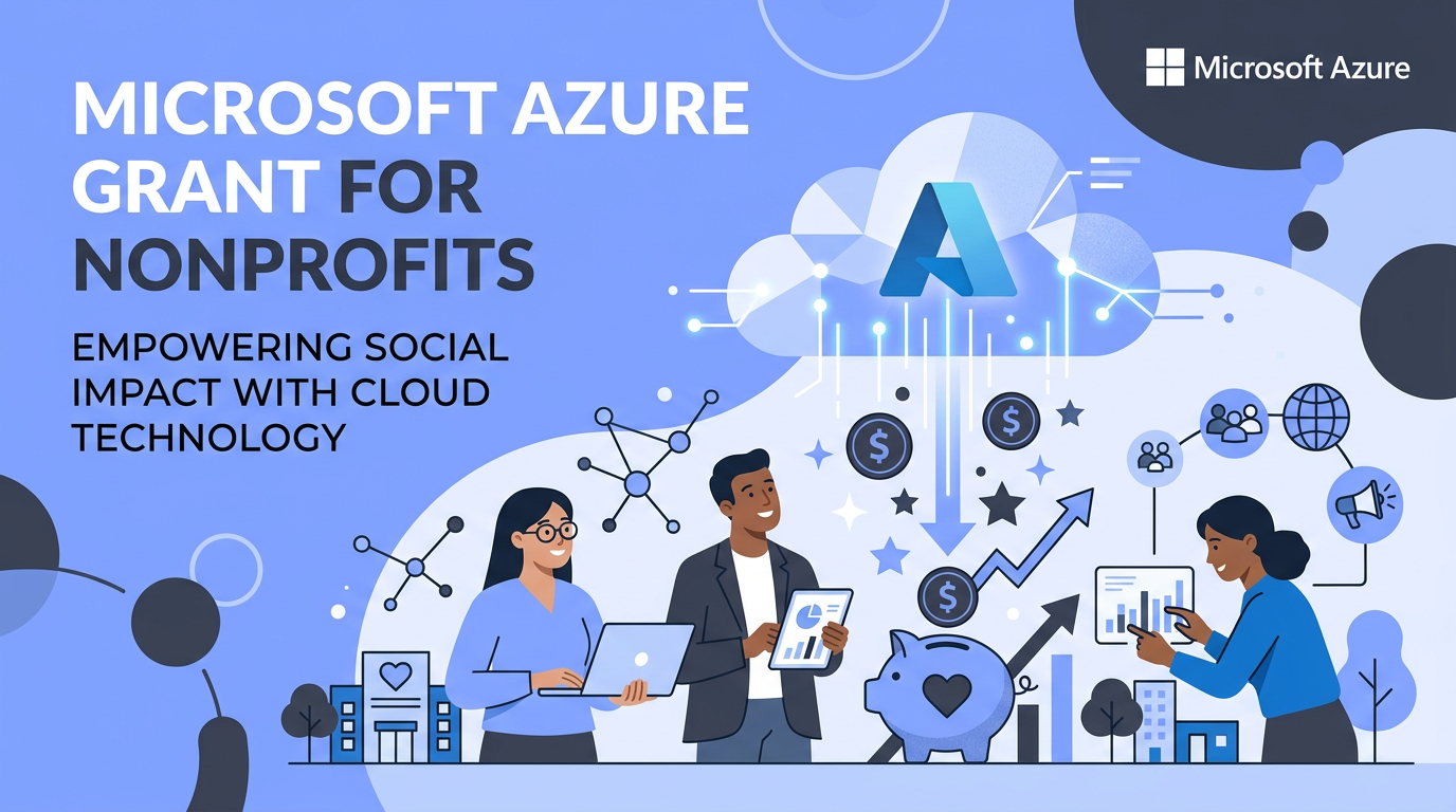 Maximizing Nonprofit Impact with the Microsoft Azure $3,500 Annual Grant